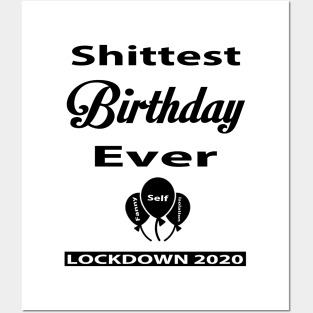 Shittest Birthday Ever Lockdown Funny Shirt Posters and Art